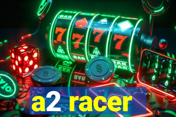 a2 racer - riscando o asfalto assistir